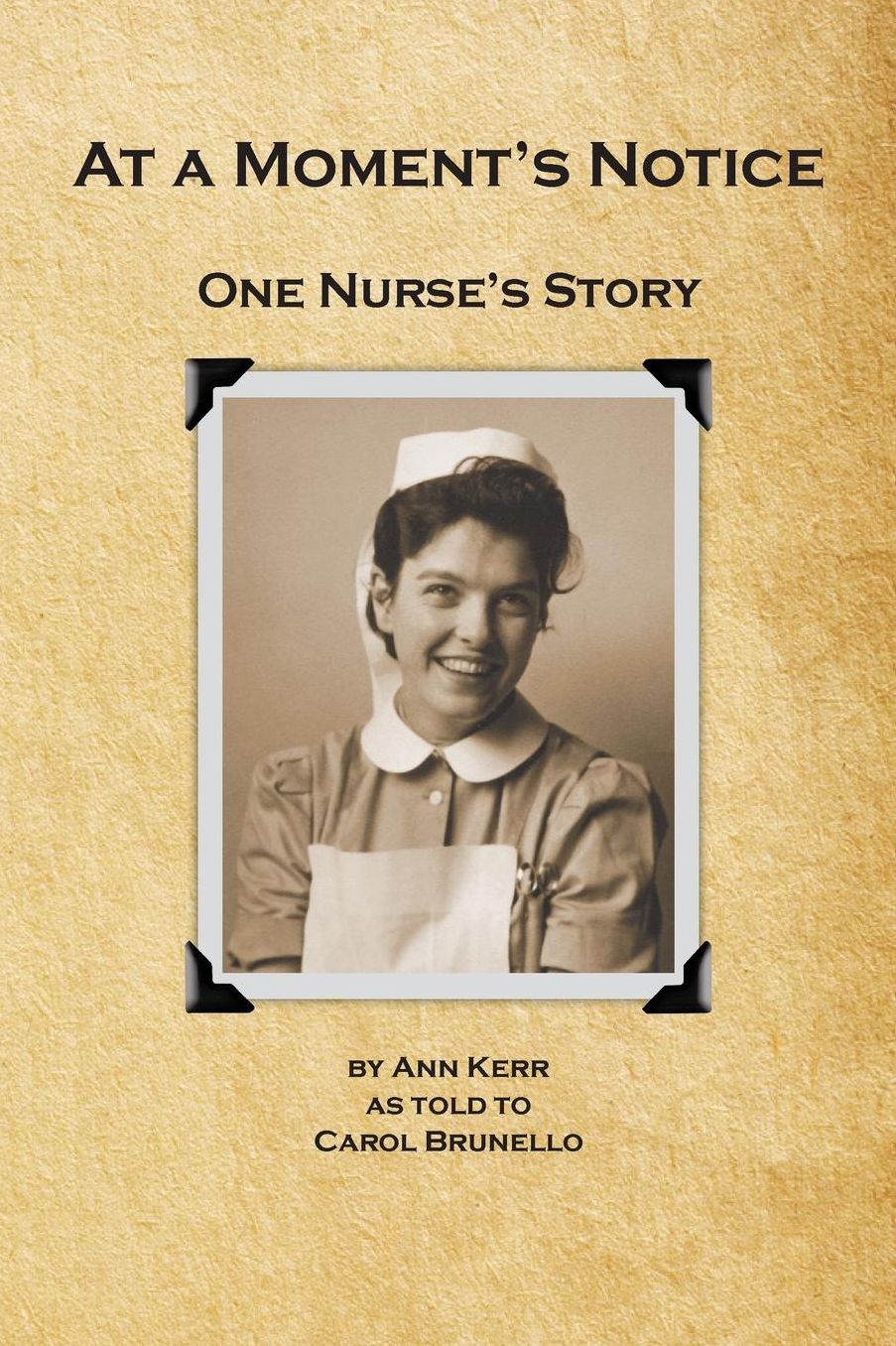 At a Moments Notice: One Nurse's Story