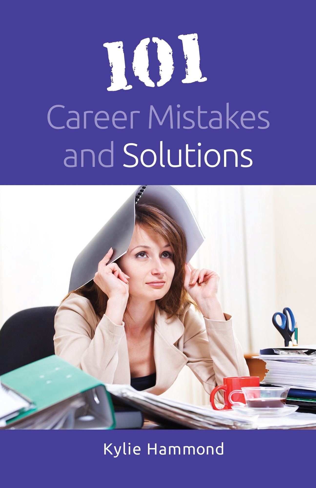 101 Career Mistakes and Solutions