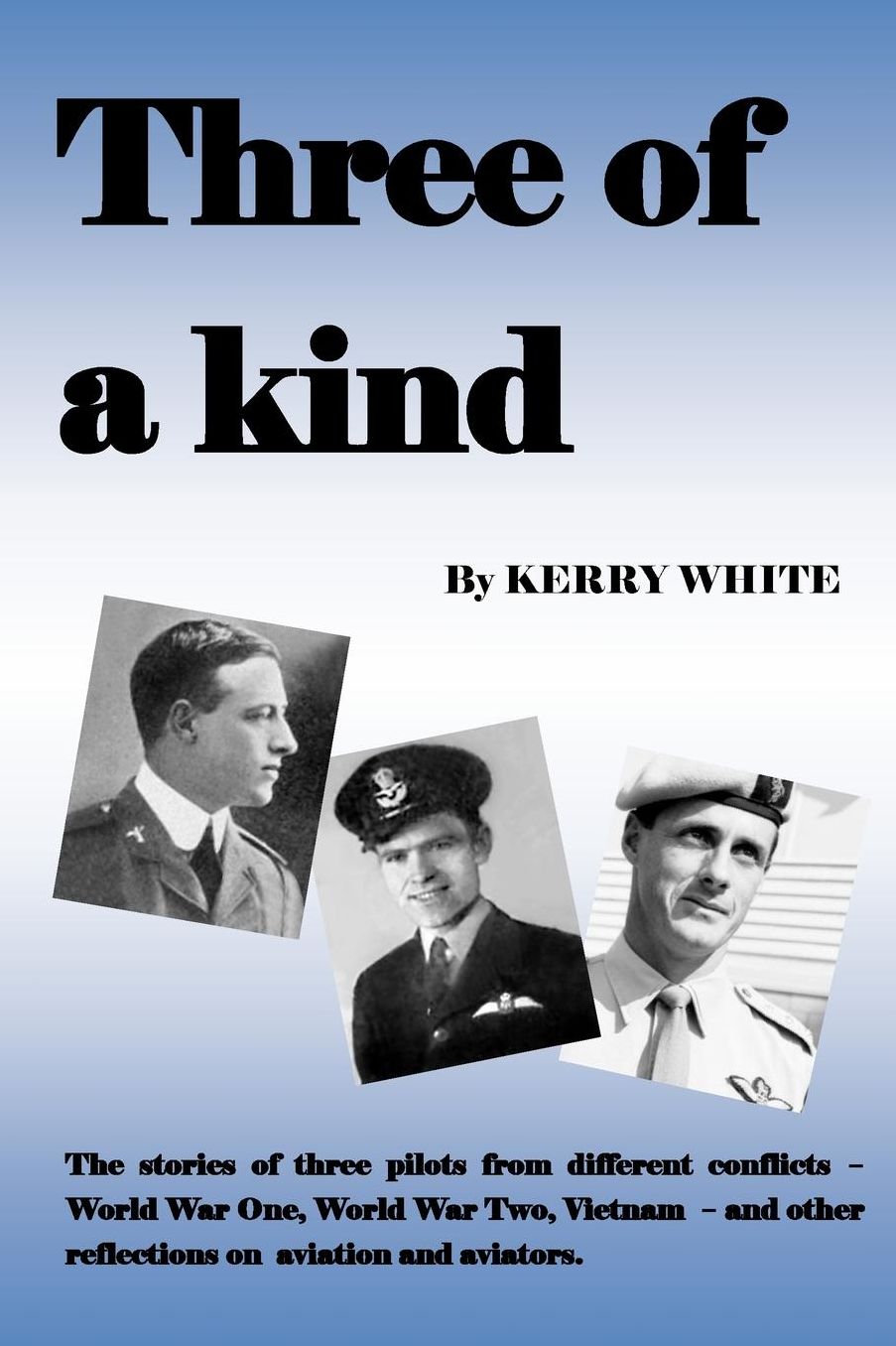 Three of a kind: The stories of three pilots from different conflicts