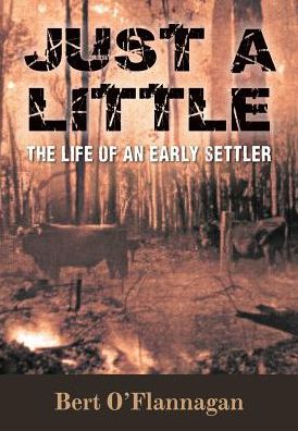 Just a Little: The Life of an Early Settler