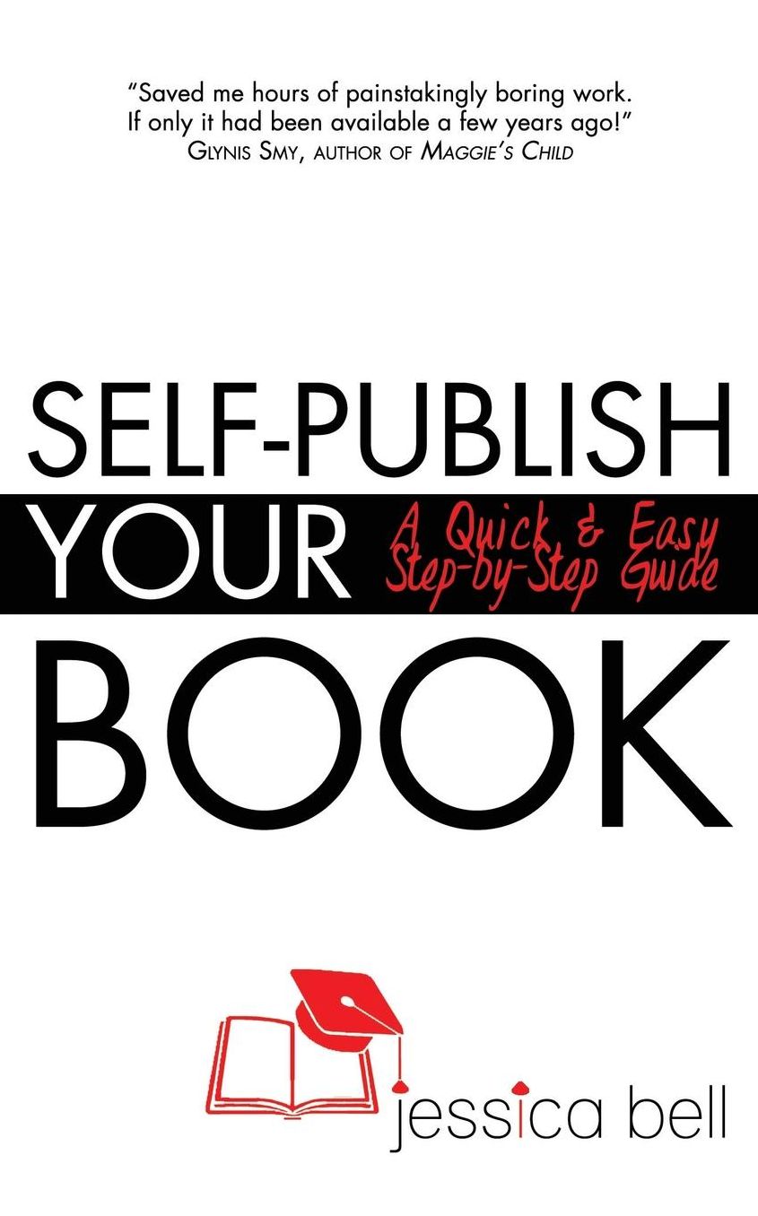 Self-Publish Your Book: A Quick & Easy Step-by-Step Guide