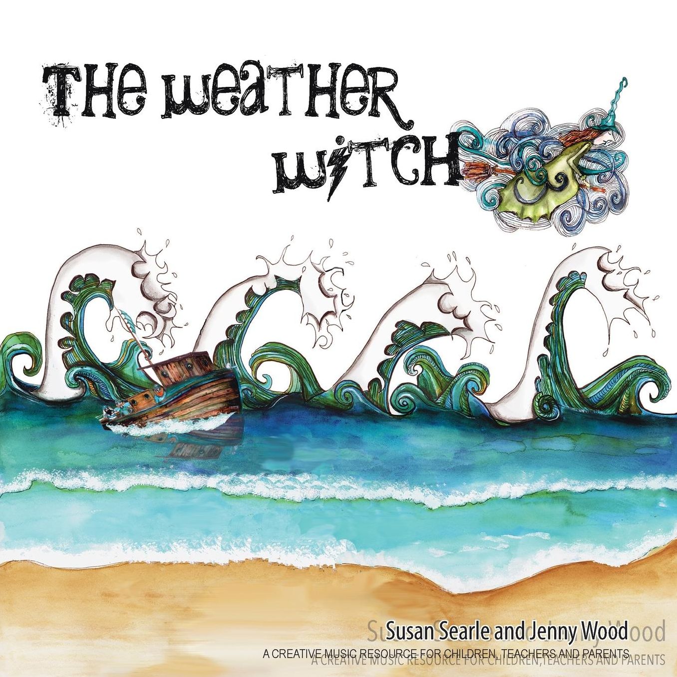 The Weather Witch: Creative music resources for children, parents and teachers