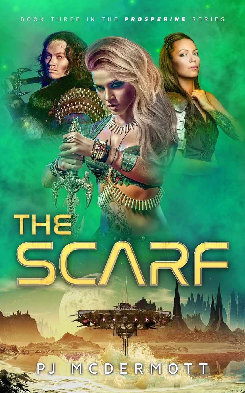 The Scarf: Book 3 in The Adventures of the Space Heroine Hickory Lace