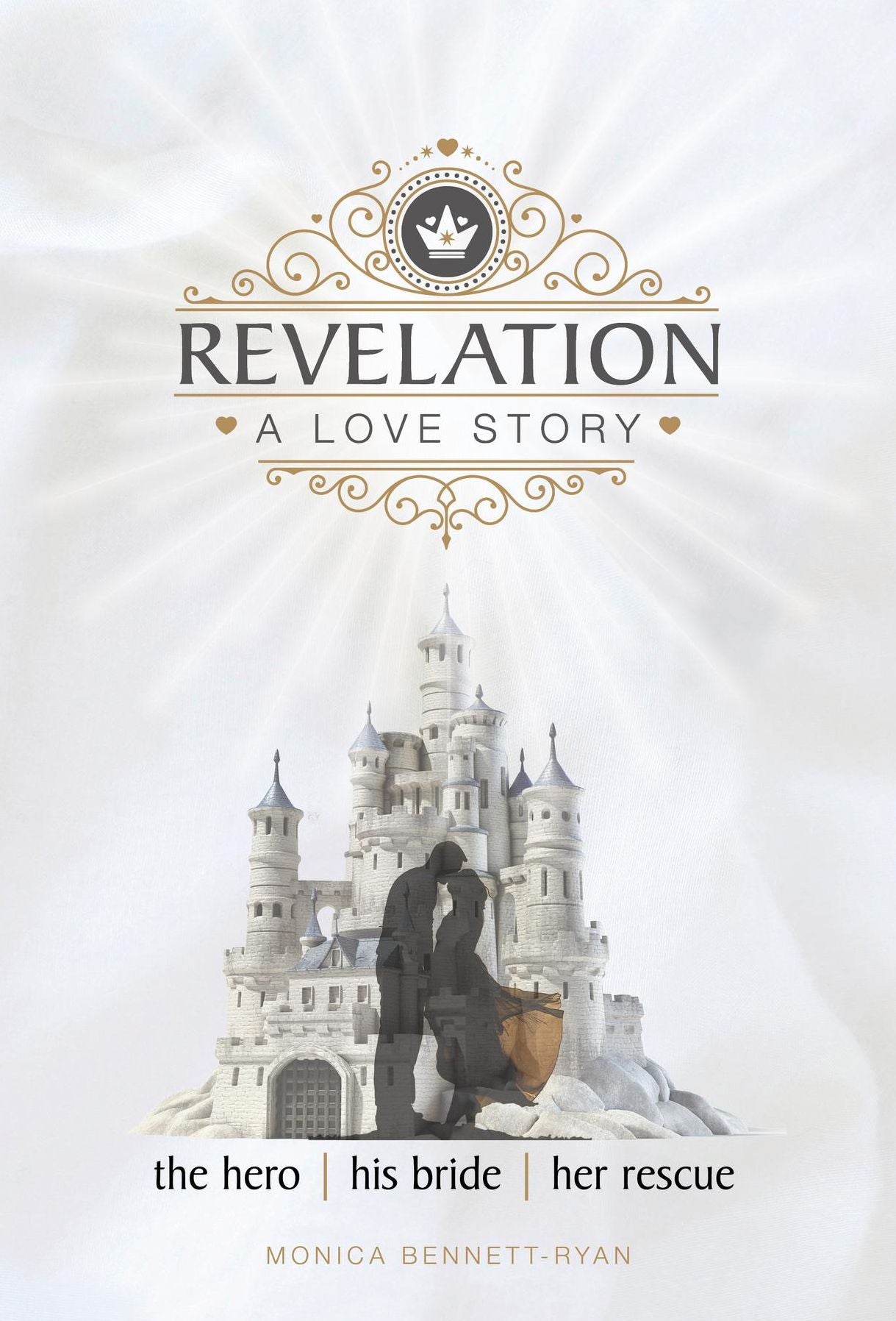 REVELATION A Love Story: The Hero - His Bride - Her Rescue