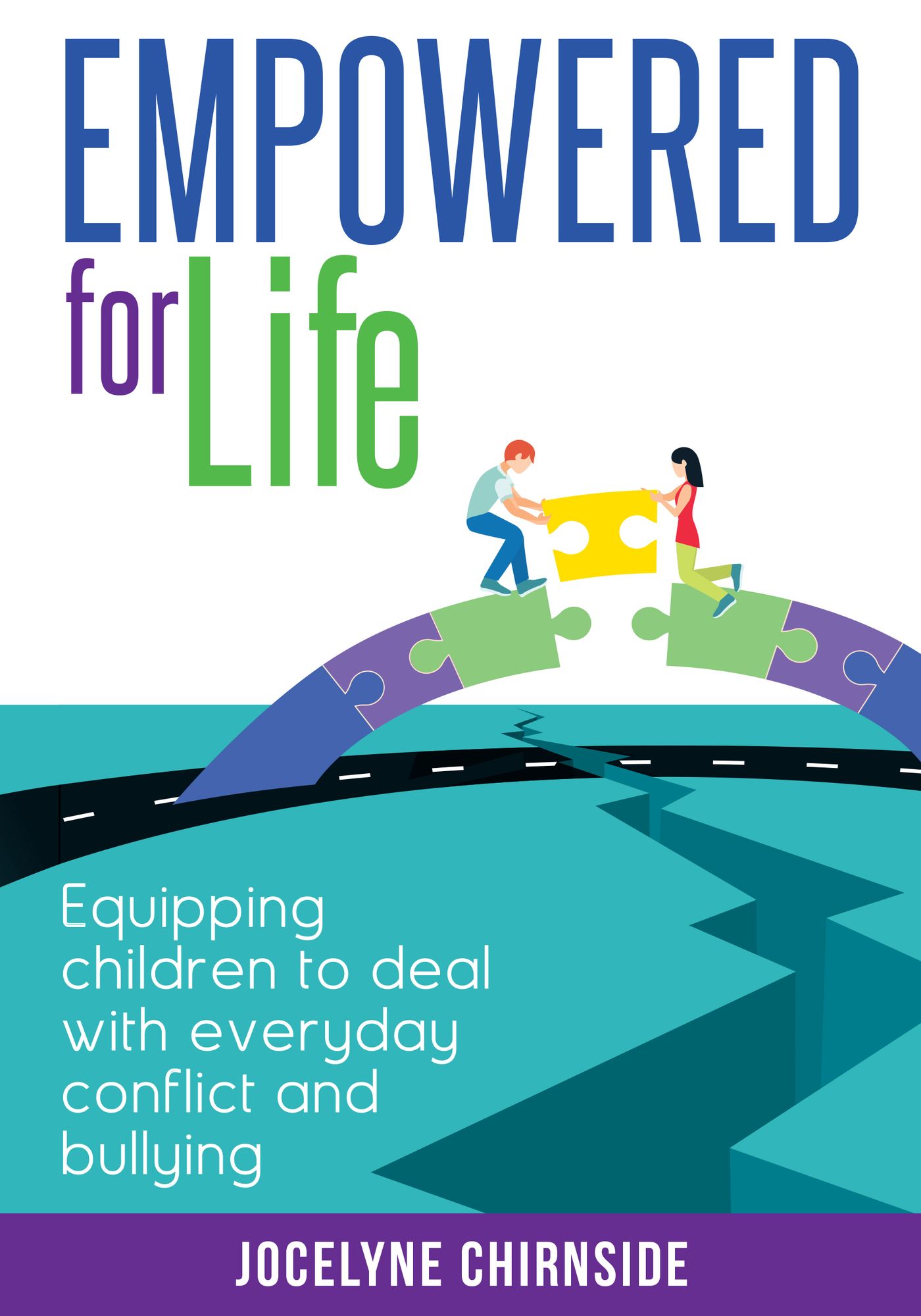 Empowered for Life: Equipping Children to Deal With Everyday Conflict and Bullying