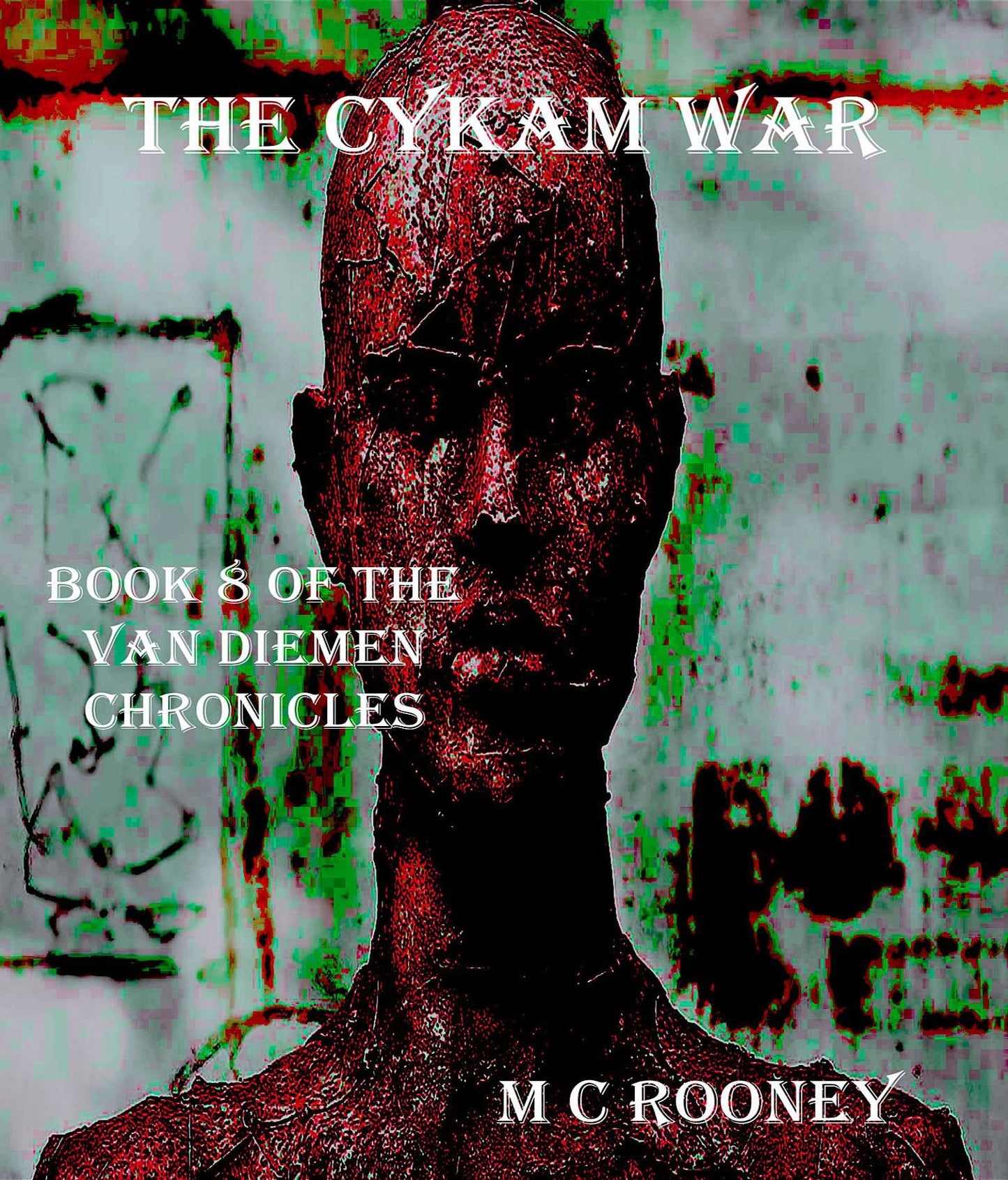 The Cykam War: Book 8 of the Van Diemen Chronicles