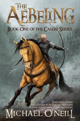The Aebeling: Book One of the Casere Series