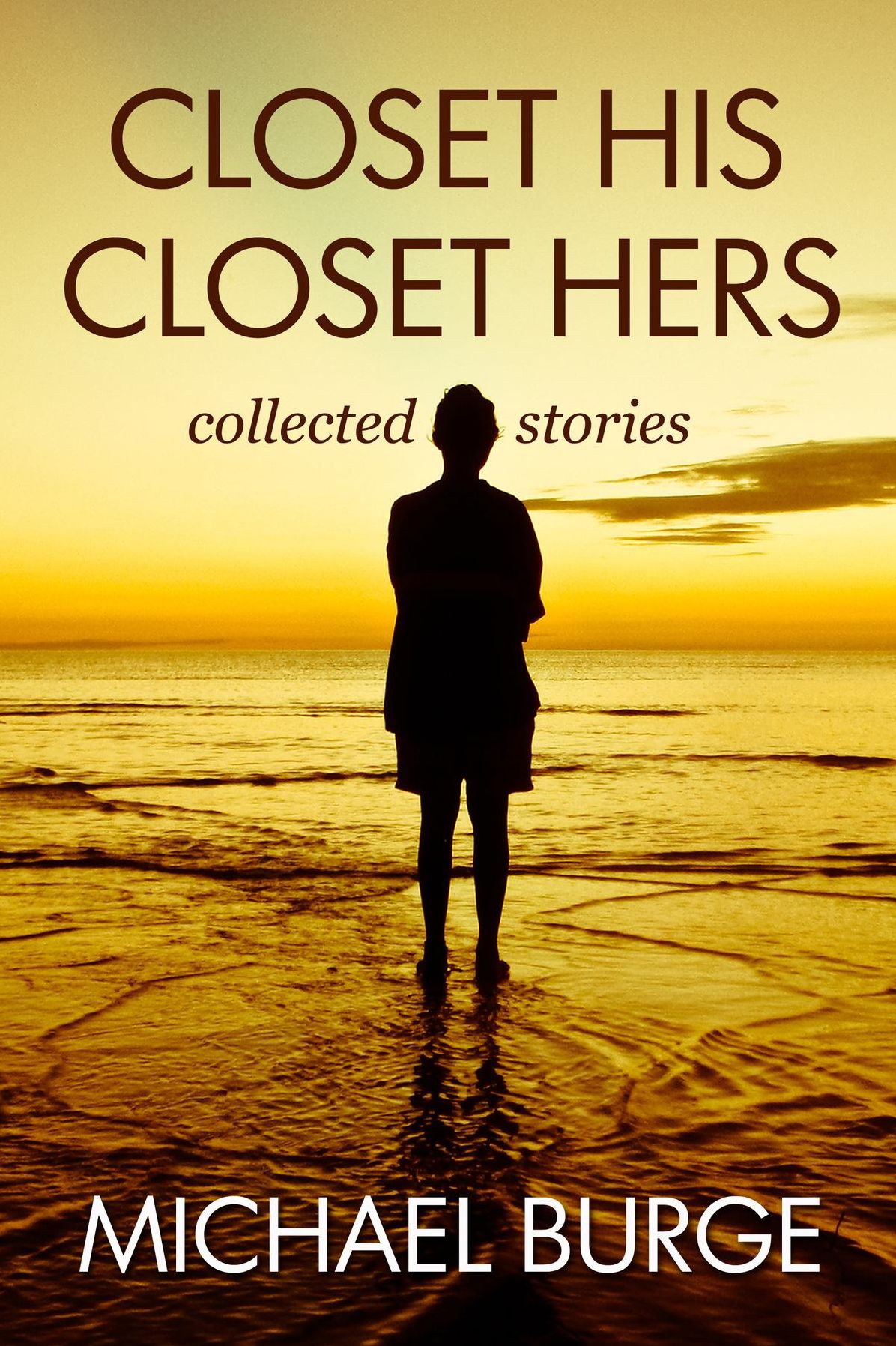 Closet His Closet Hers: collected stories