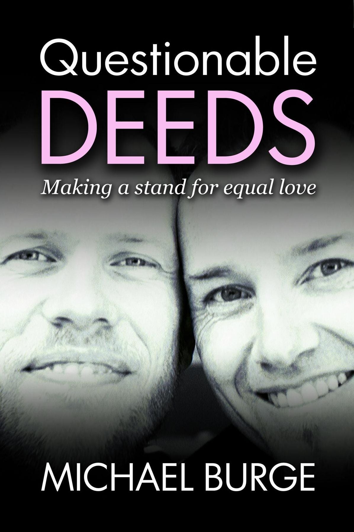 Questionable Deeds: Making a stand for equal love