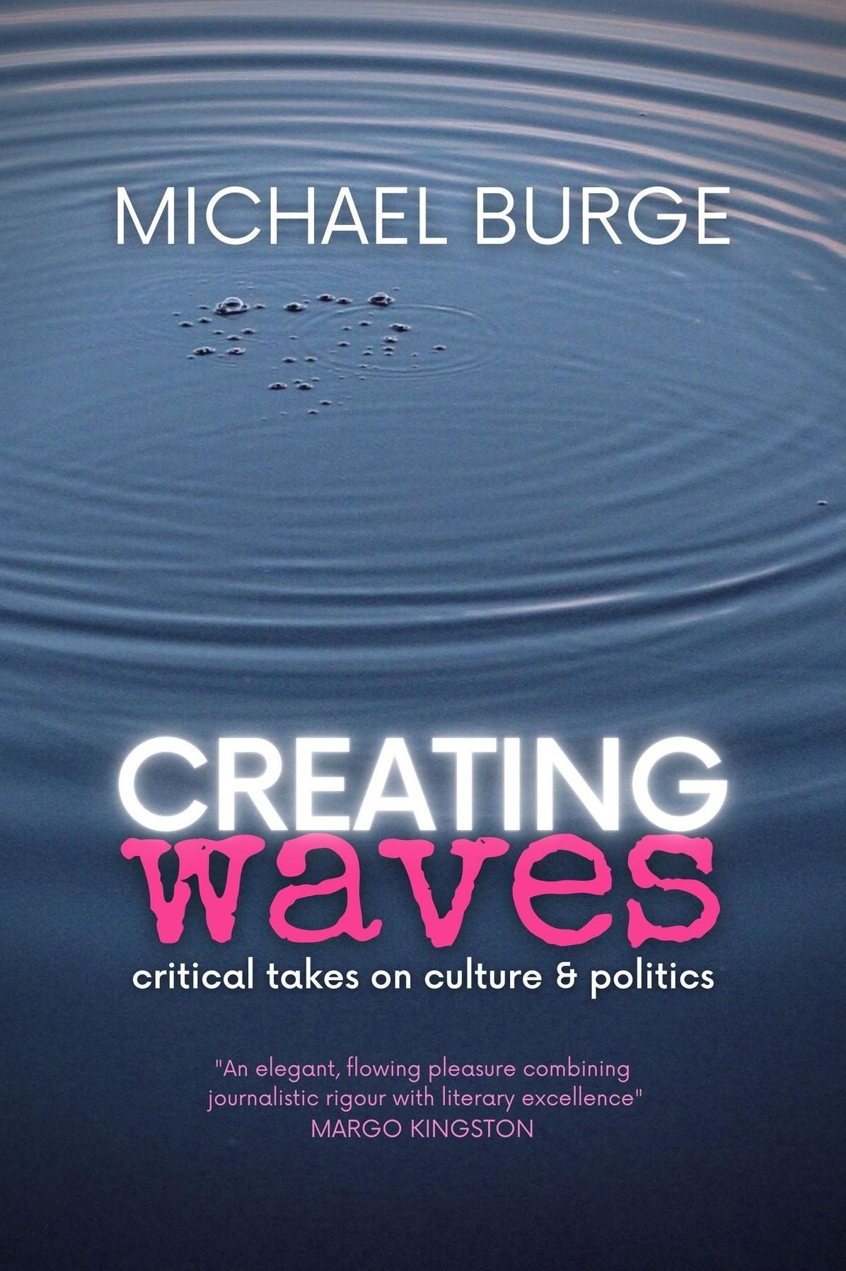 Creating Waves: Critical takes on culture and politics