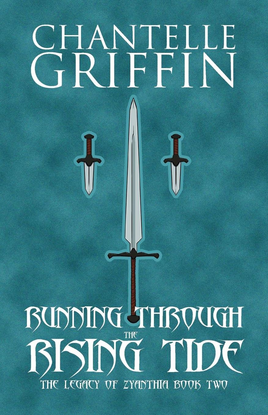 Running through the Rising Tide: The Legacy of Zyanthia - Book Two