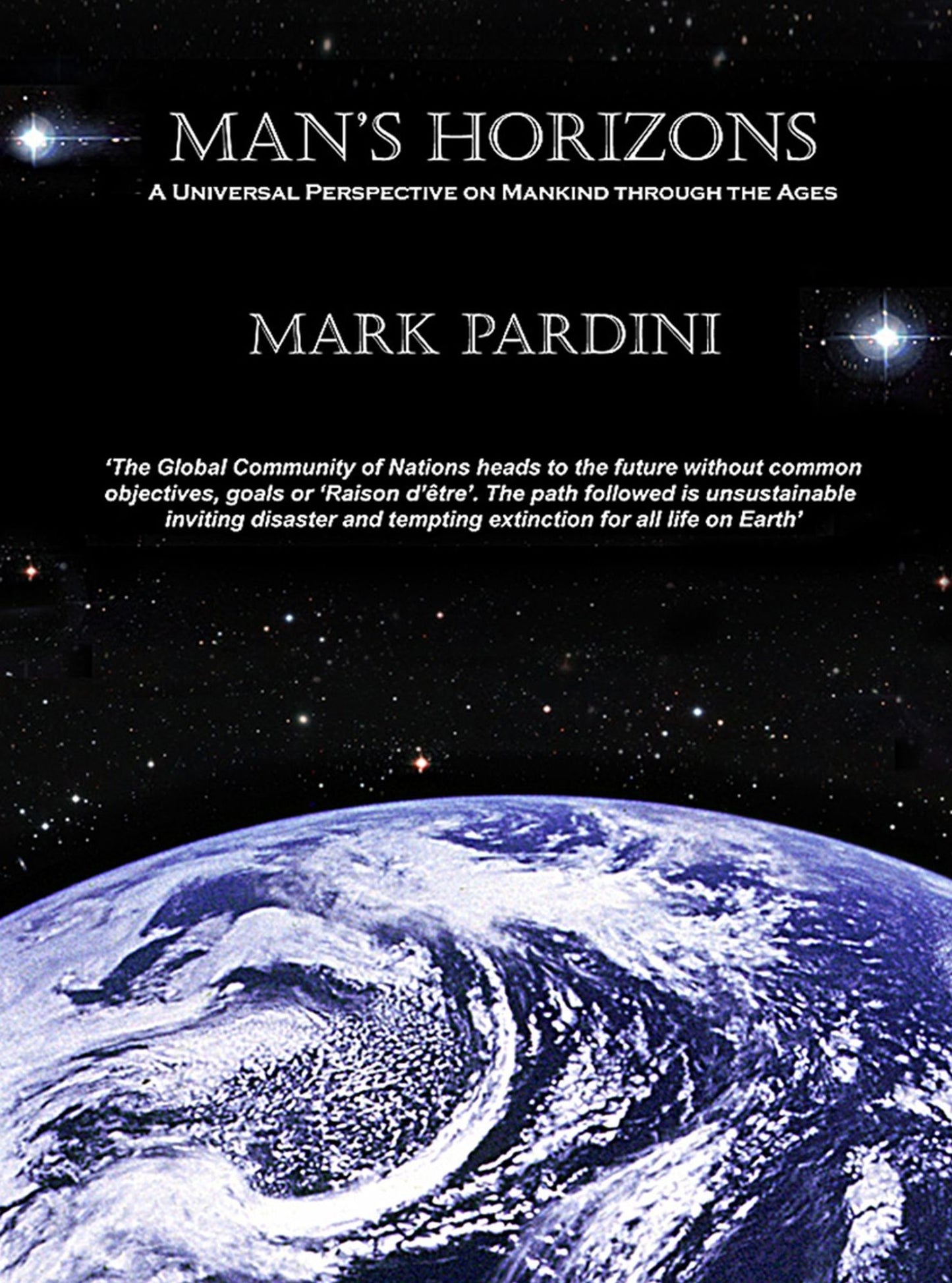 Man's Horizons : A Universal Perspective on Mankind Through the Ages