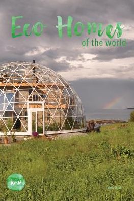 Eco Homes Of The World