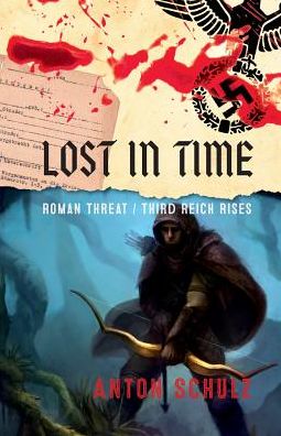 Lost in Time - Roman Threat/Third Reich Rises
