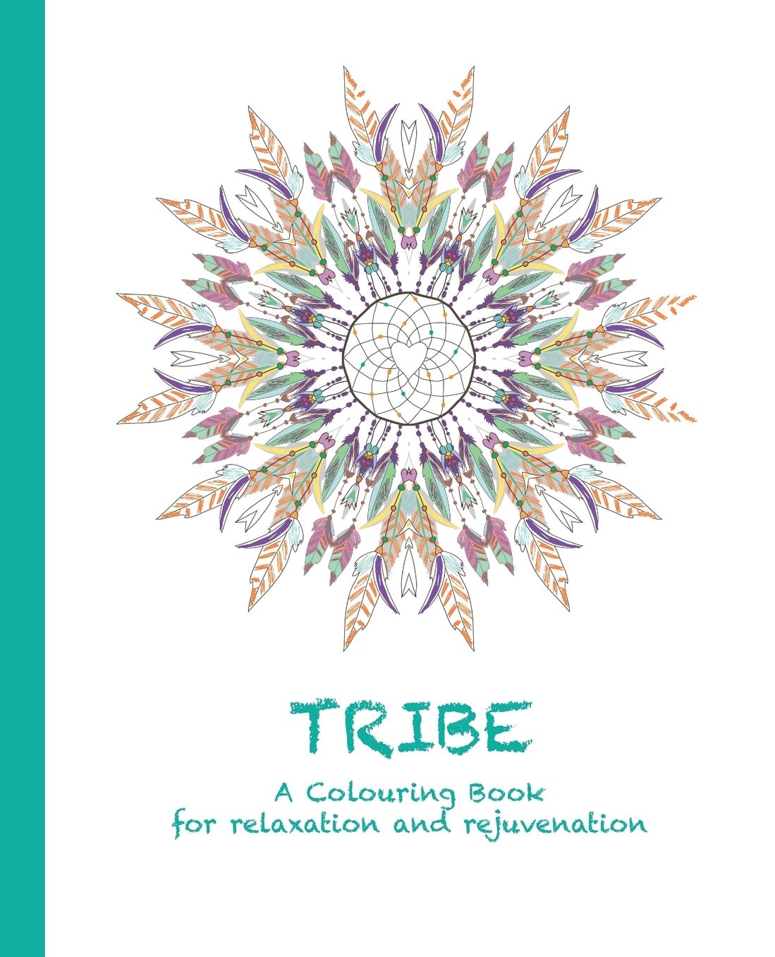 Tribe: A Colouring Book for relaxation and rejuvenation