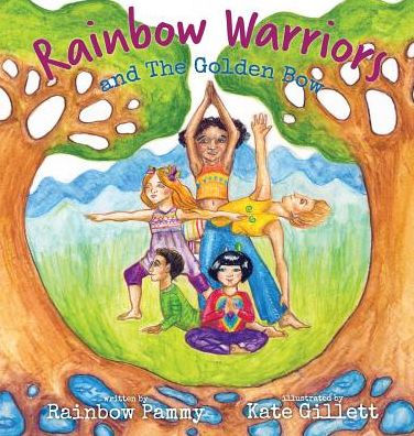 Rainbow Warriors and the Golden Bow: Yoga Adventure for Children