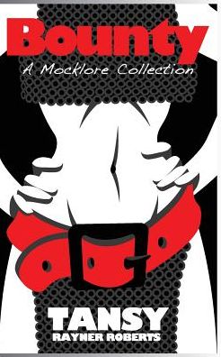 Bounty: A Mocklore Collection