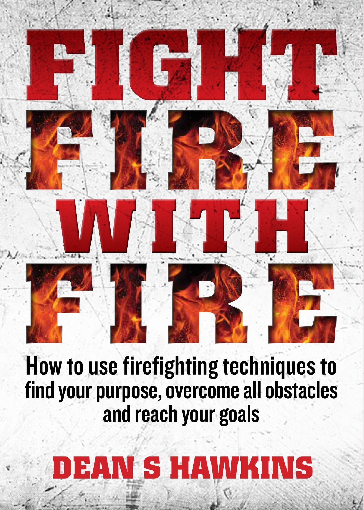 Fight Fire With Fire