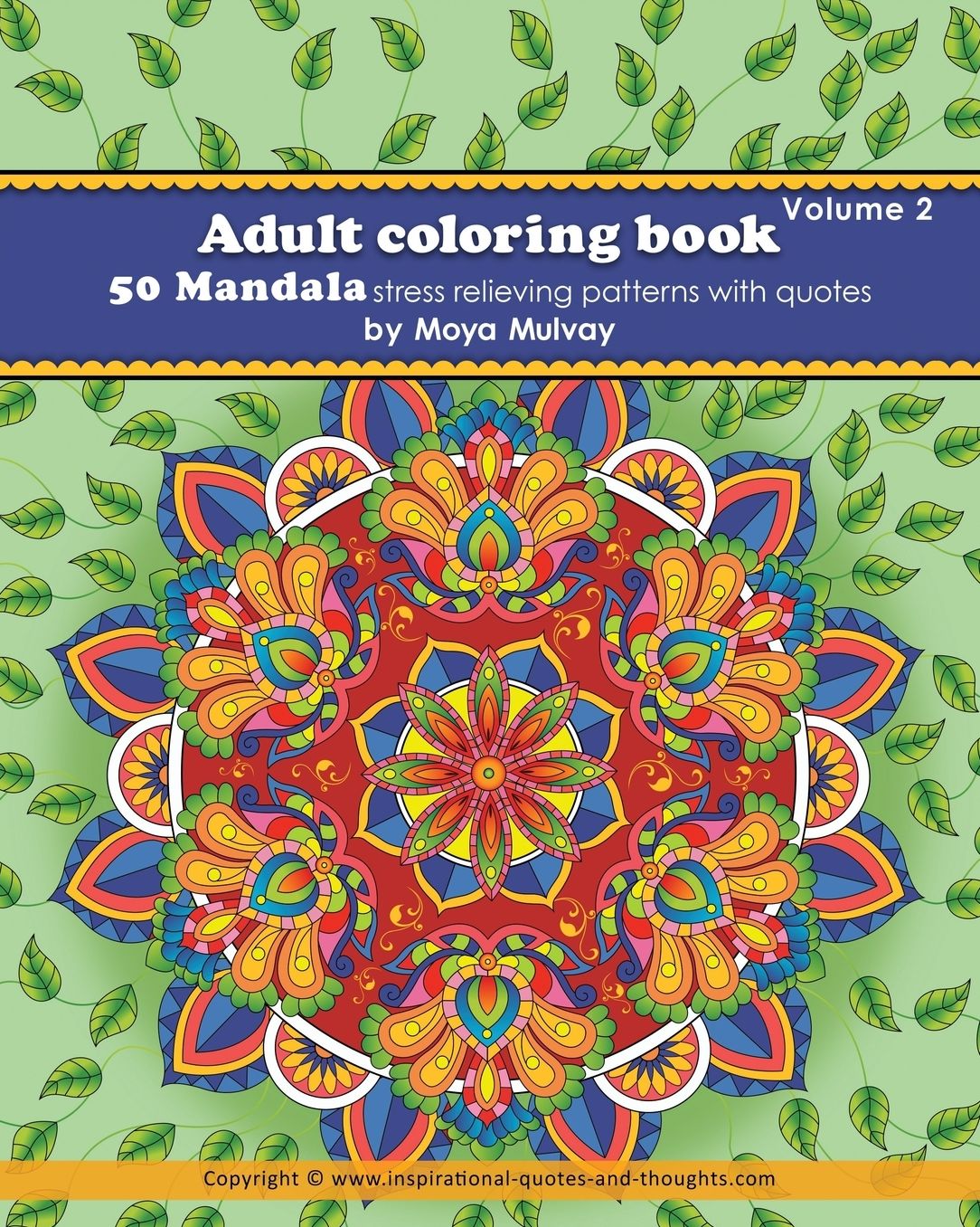 Adult Coloring Book - 50 Mandala Stress Relieving Patterns with Quotes: A coloring book for adults that's full of wonderful inspiration!