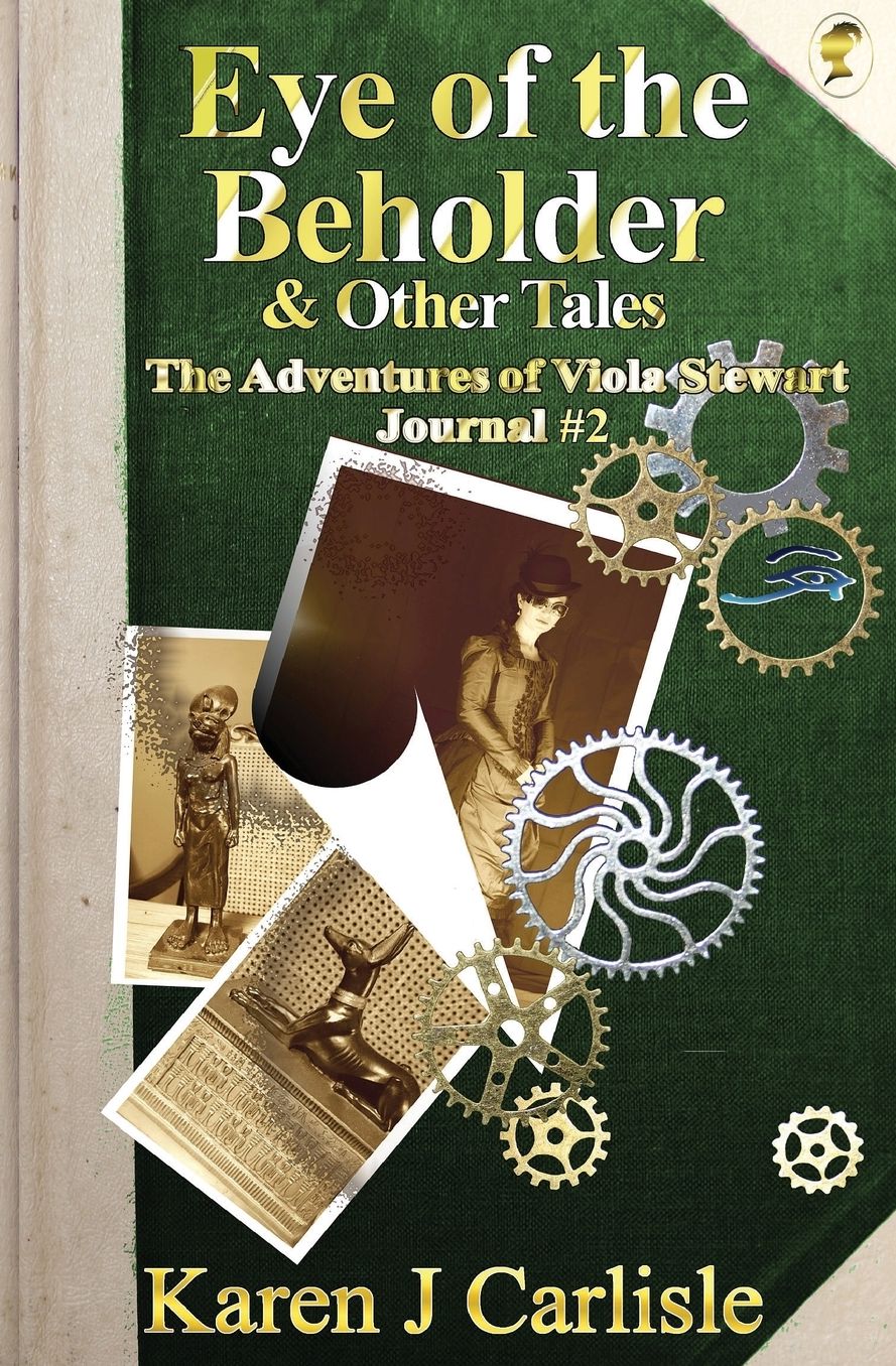 Eye of the Beholder & Other Tales: The Adventures of Viola Stewart Journal #2