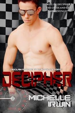 Decipher: (Declan Reede: The Untold Story #3)