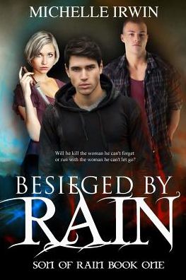 Besieged by Rain: (Son of Rain #1)