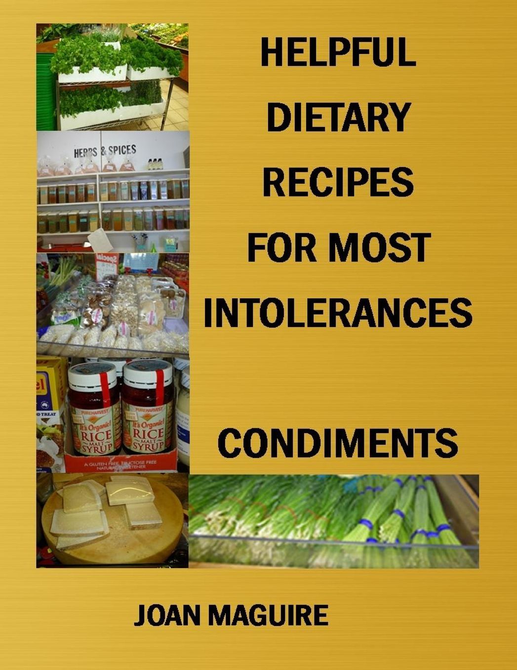 Helpful Dietary Recipes For Most Intolerance Condiments