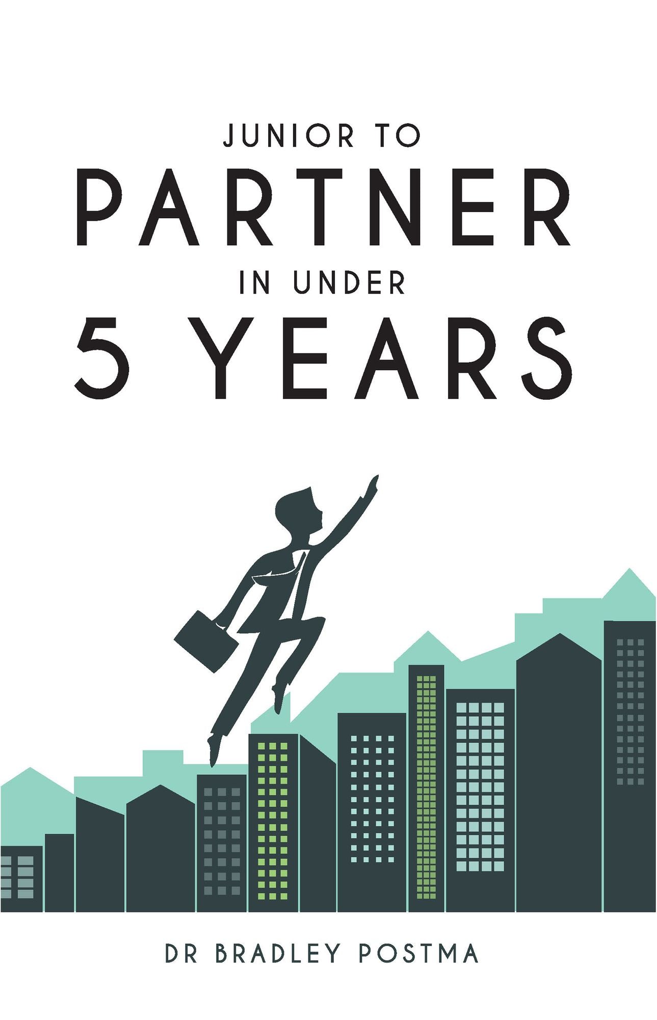 Junior to Partner in Under 5 Years