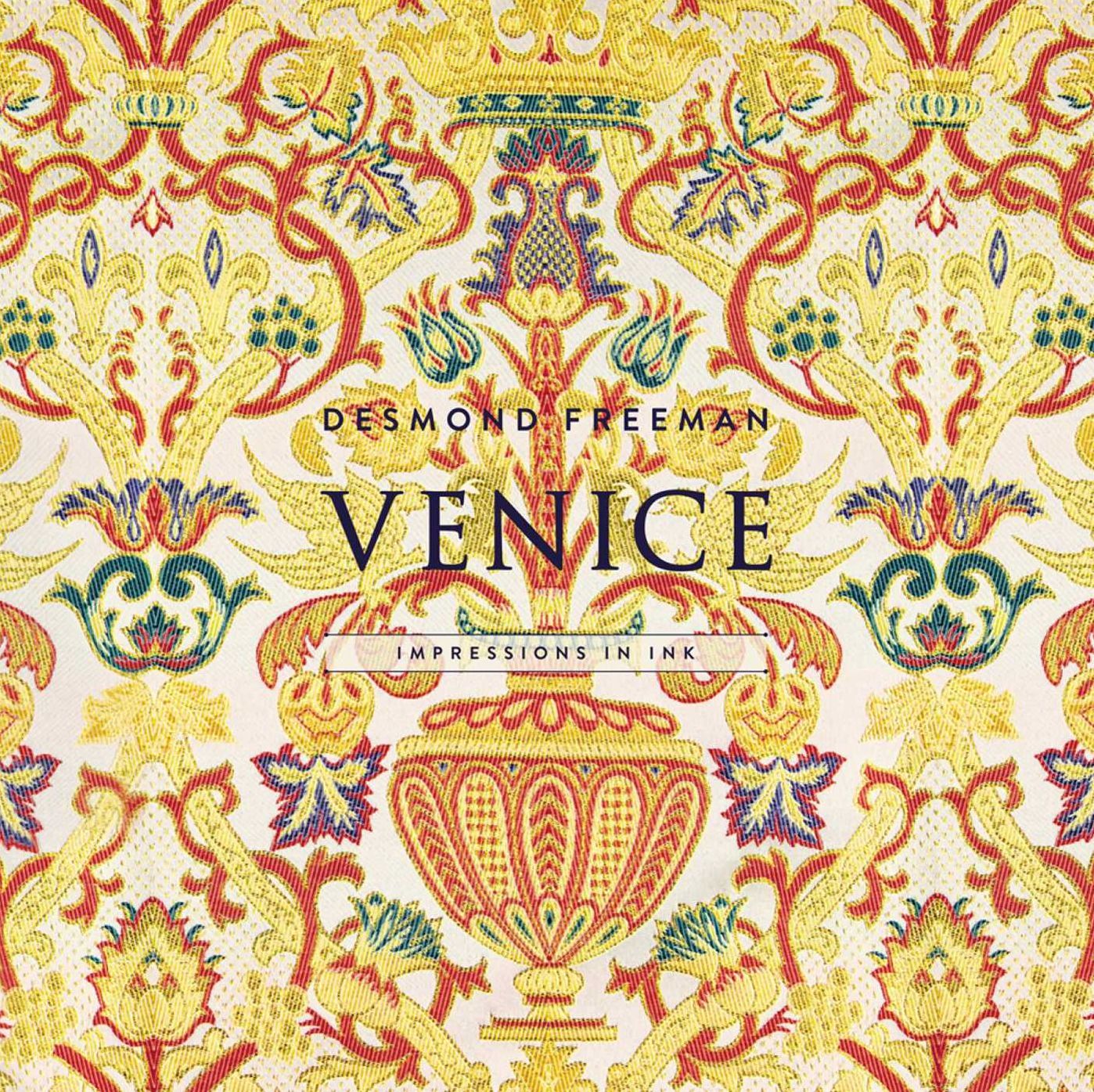 Desmond Freeman Venice: Impressions in Ink