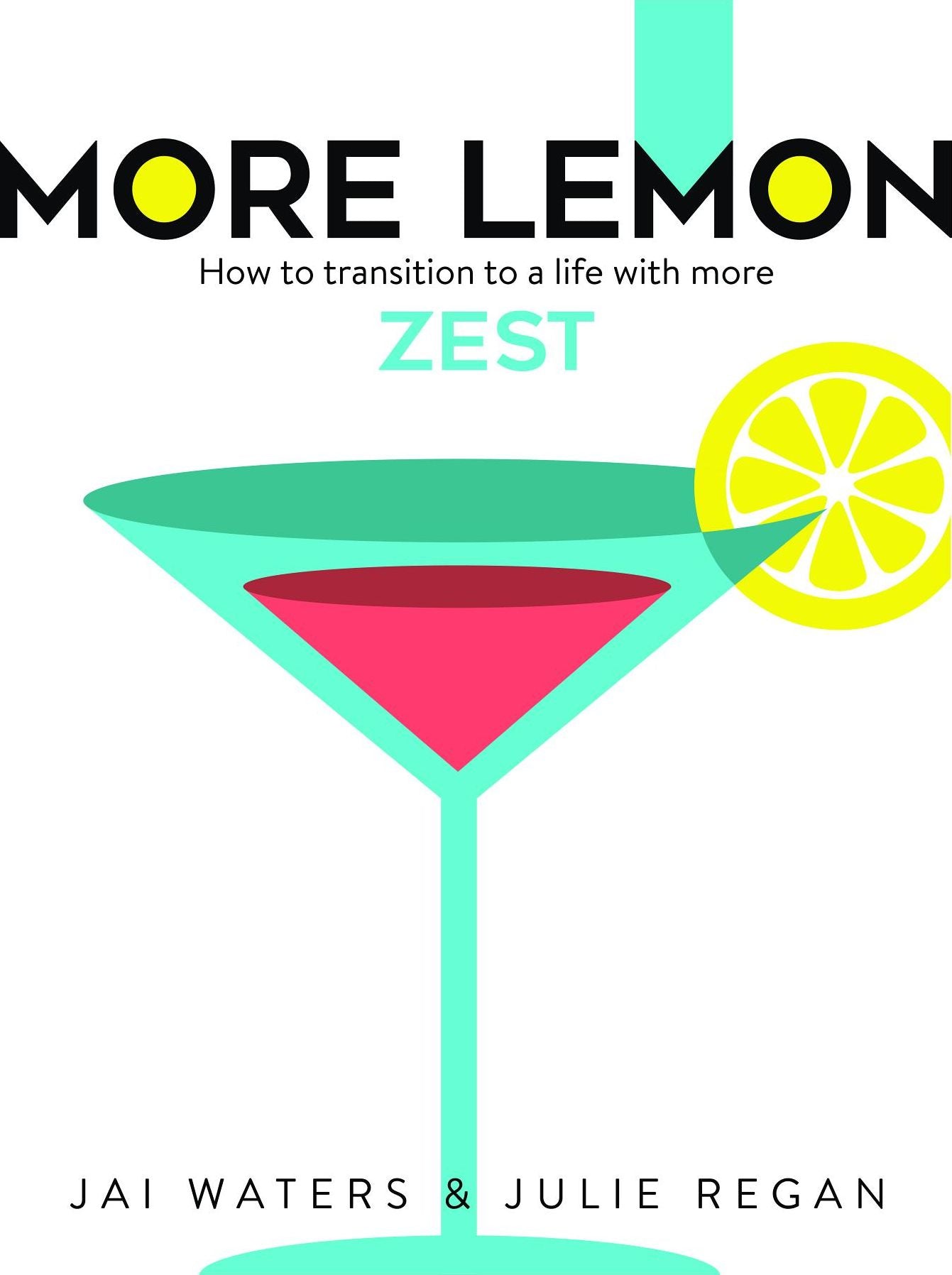 MORE LEMON: How to transition to a life with more ZEST
