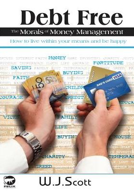 Debt Free, The Morals of Money Management