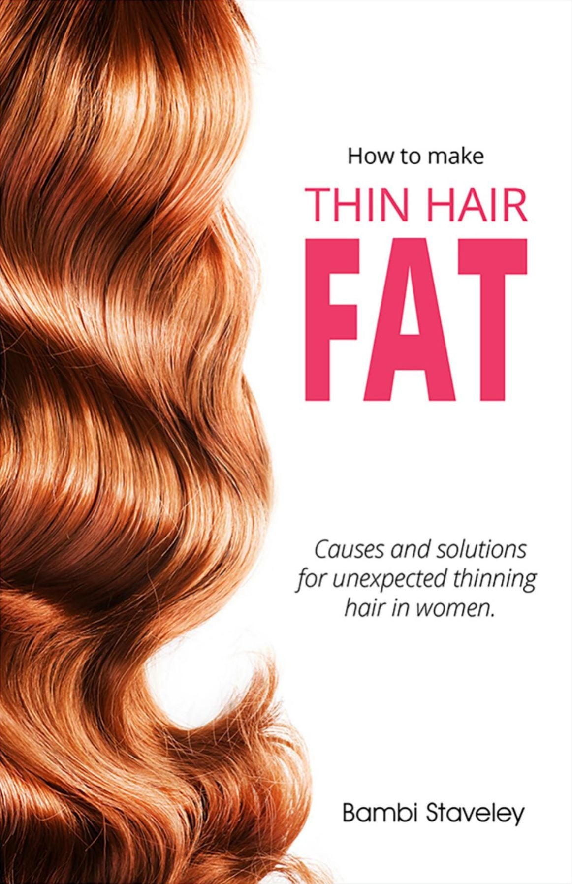 How to make Thin Hair Fat: Causes and solutions for thinning hair and hair loss in women