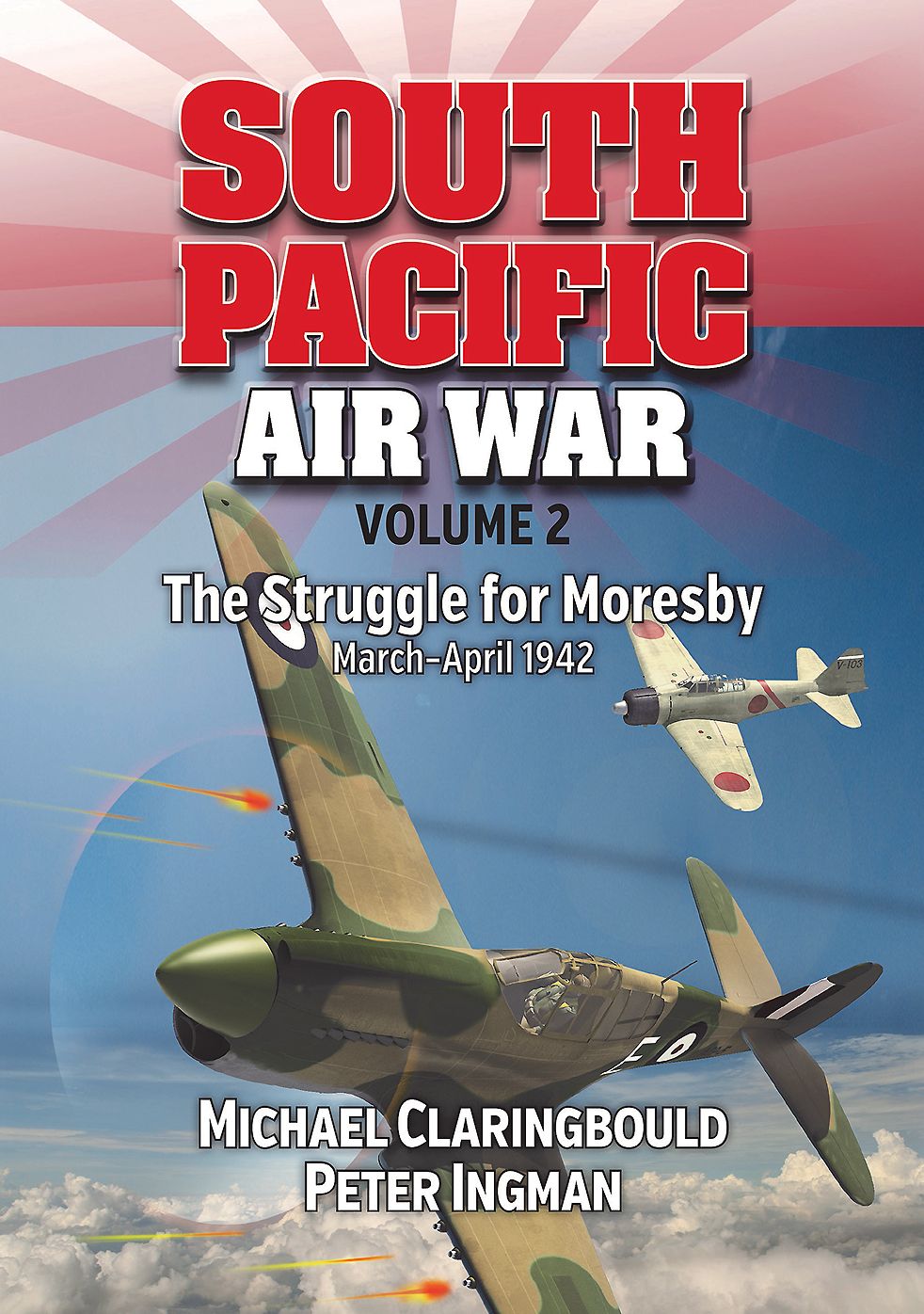 South Pacific Air War Volume 2: The Struggle for Moresby March - April 1942