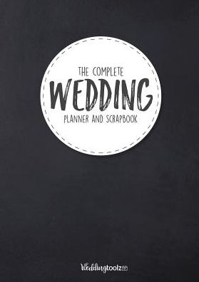 The Complete Wedding Planner and Scrapbook: Chalk Board Style Cover