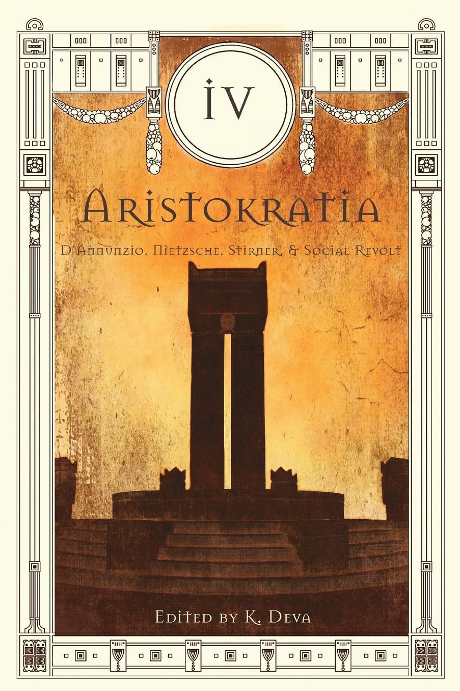 Aristokratia IV: D'Annunzio, Nietzsche, Stirner, & Social Revolt