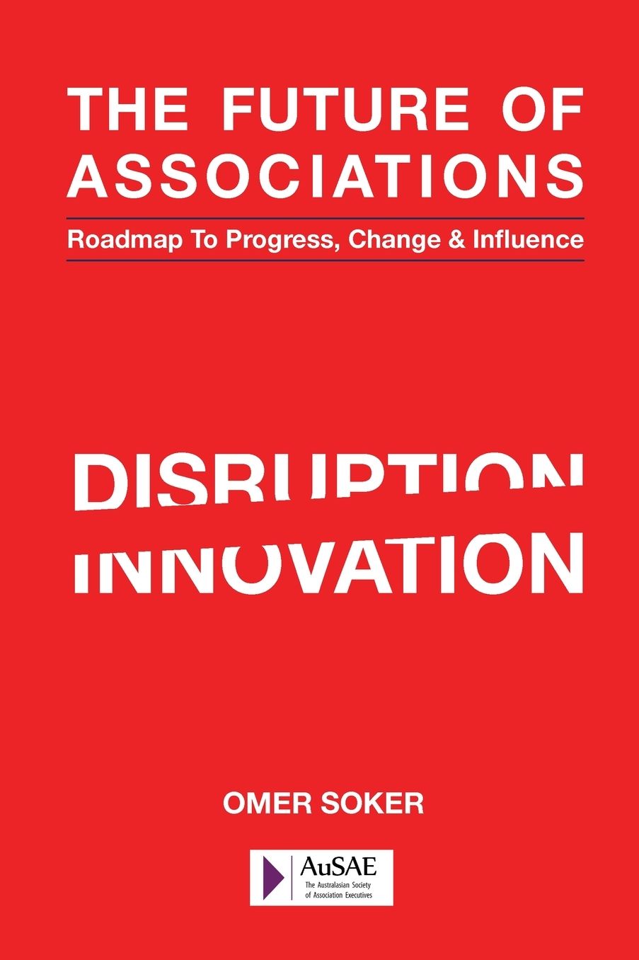The Future of Associations: Roadmap to Progress, Change & Influence