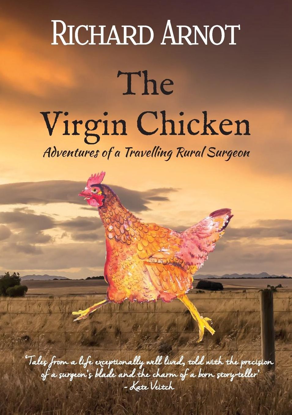 The Virgin Chicken: Adventures of a Travelling Rural Surgeon
