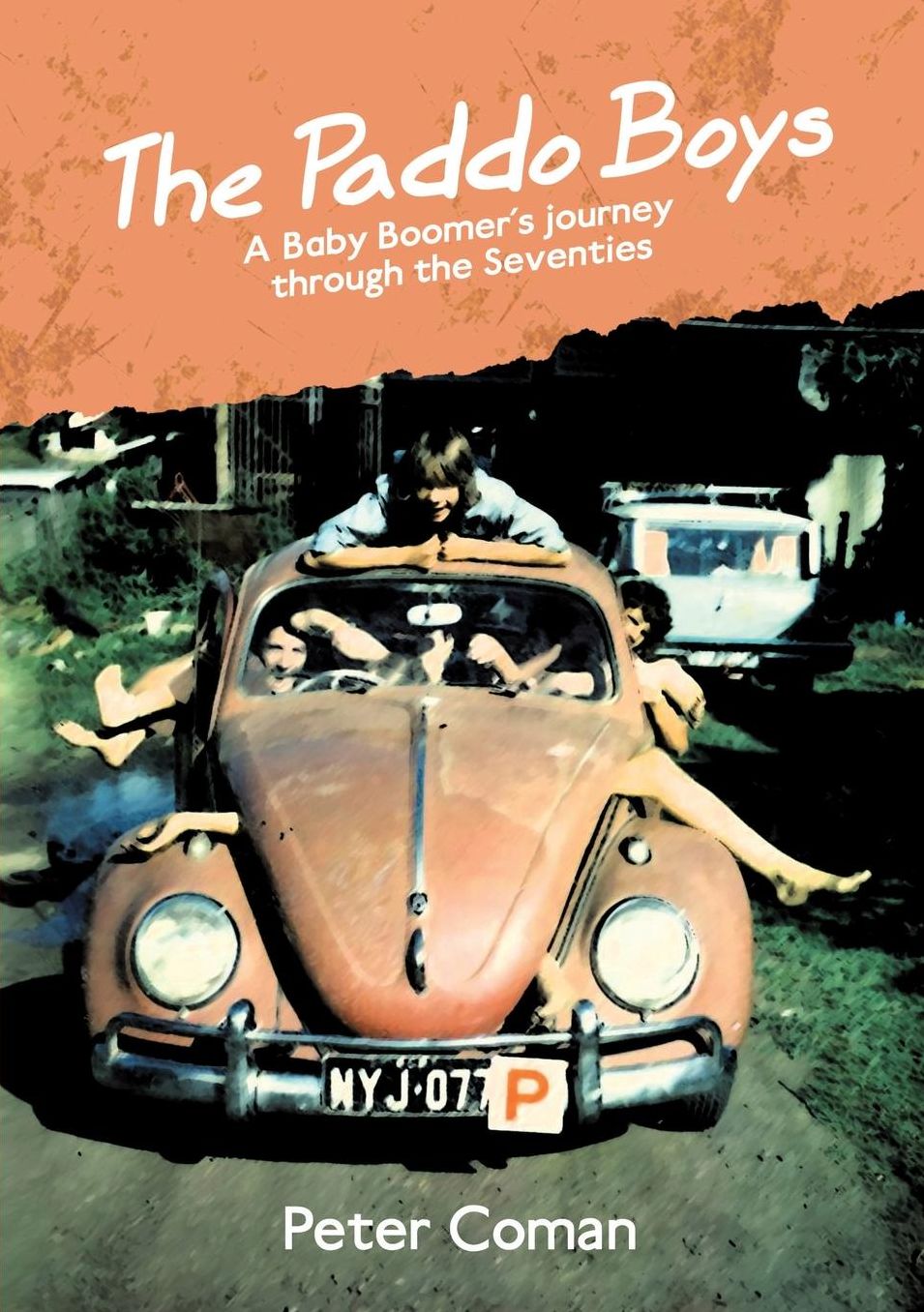 The Paddo Boys: A Baby Boomer's journey through the Seventies