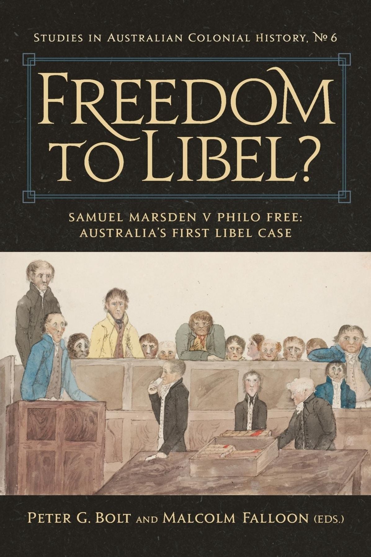 Freedom to Libel? : Samuel Marsden v. Philo Free: Australia's First Libel Case