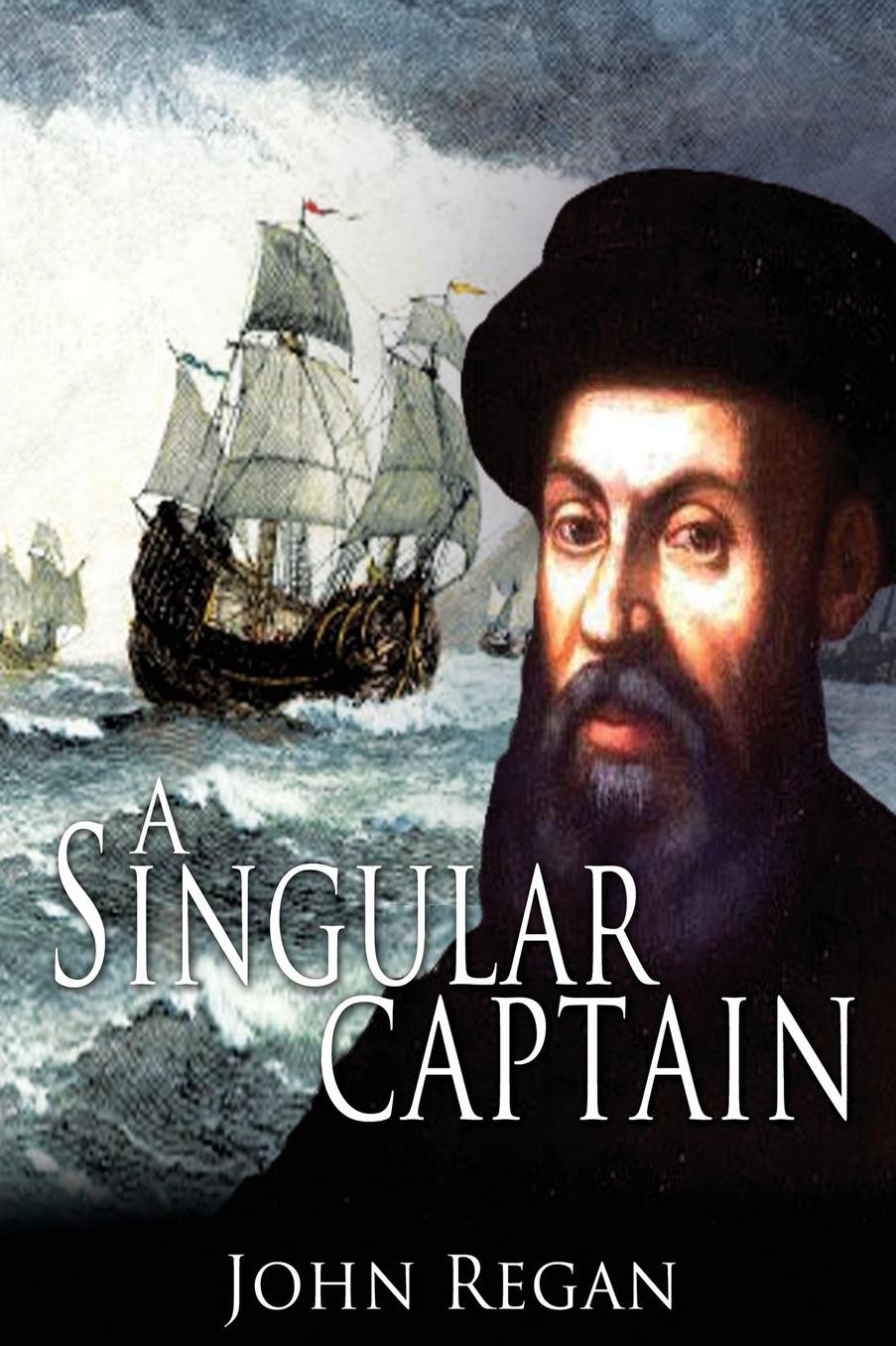 A Singular Captain: Magellan's astounding voyage