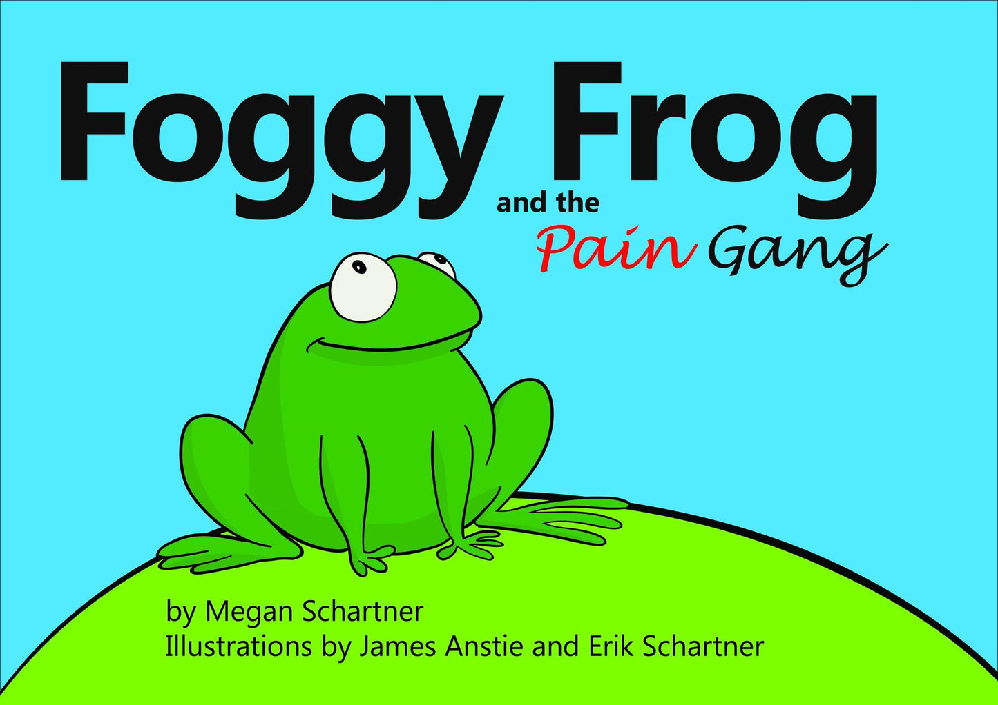 Foggy Frog and the Pain Gang
