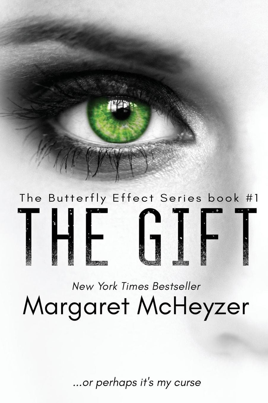 The Gift: The Butterfly Effect, Book 1.
