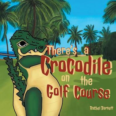 There's a Crocodile on the Golf Course