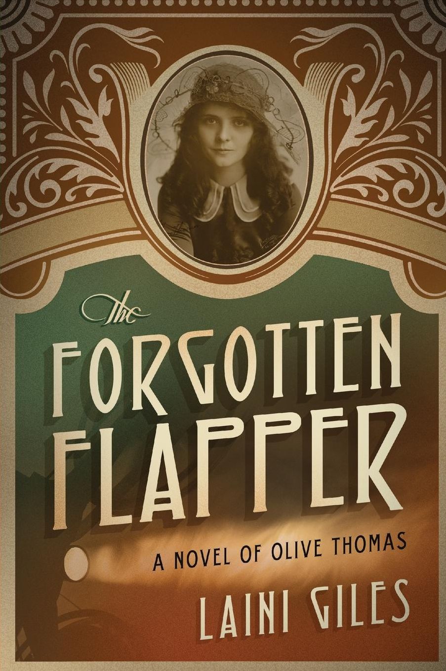 The Forgotten Flapper: A Novel of Olive Thomas