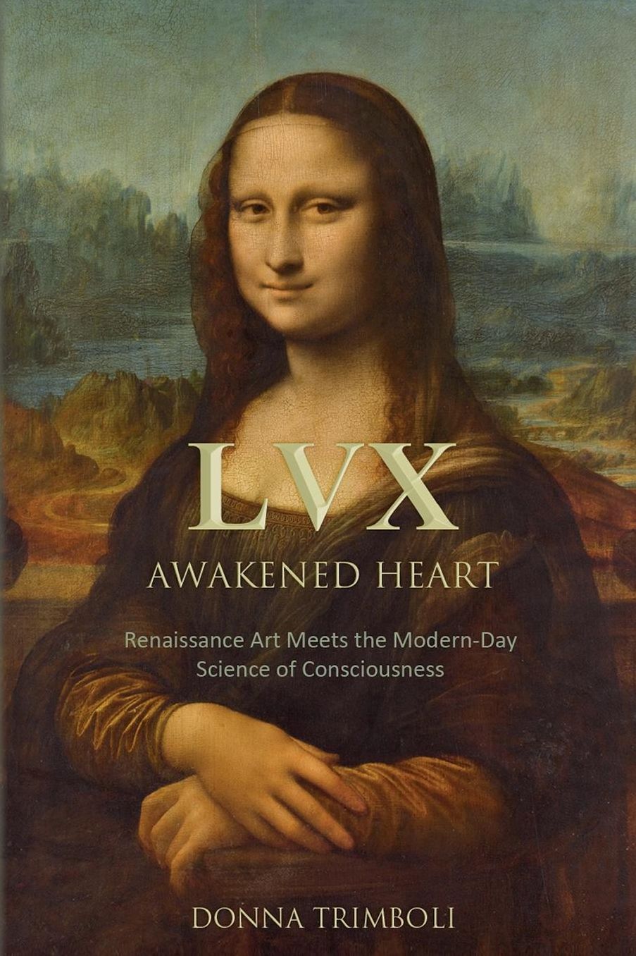 LVX Awakened Heart: Renaissance Art Meets the Modern-Day Science of Consciousness