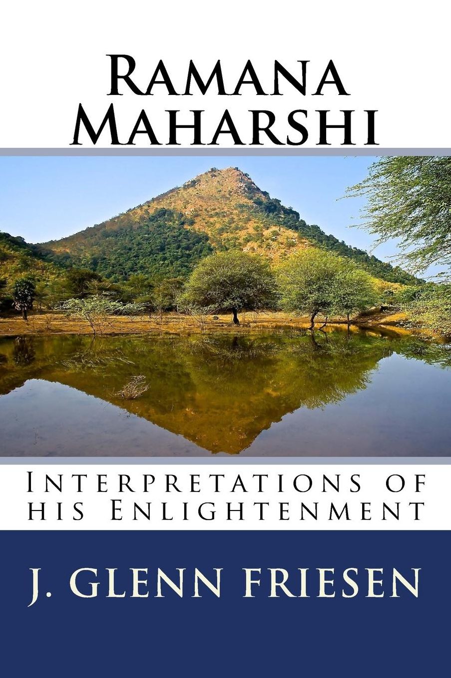 Ramana Maharshi: Interpretations of his Enlightenment