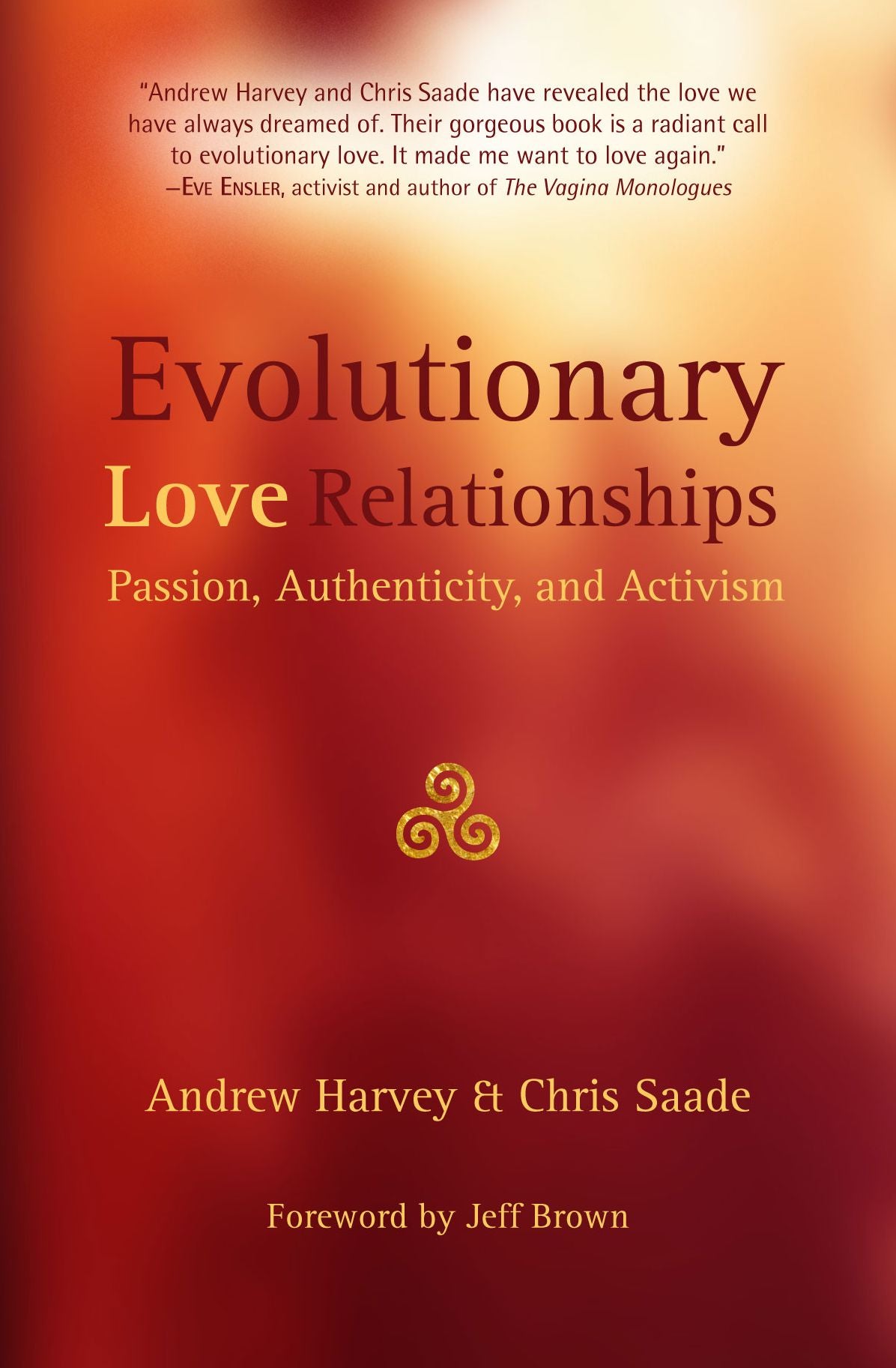 Evolutionary Love Relationships: Passion, Authenticity & Activism