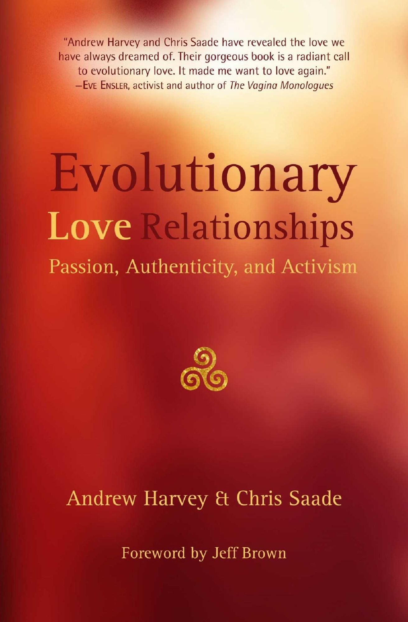 Evolutionary Love Relationships: Passion, Authenticity, and Activism