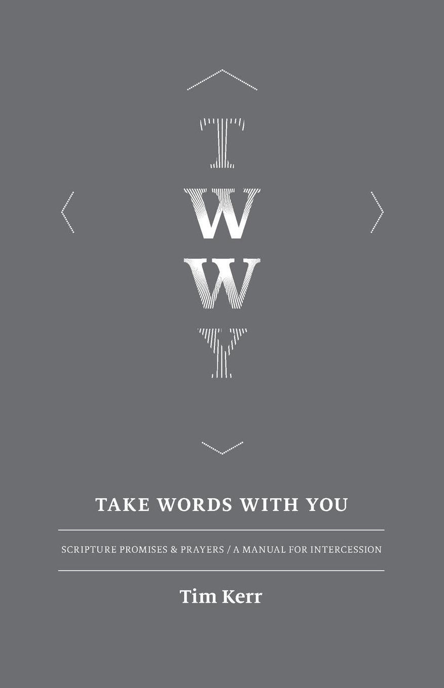 Take Words With You: Scripture Promises & Prayers / A Manual For Intercession