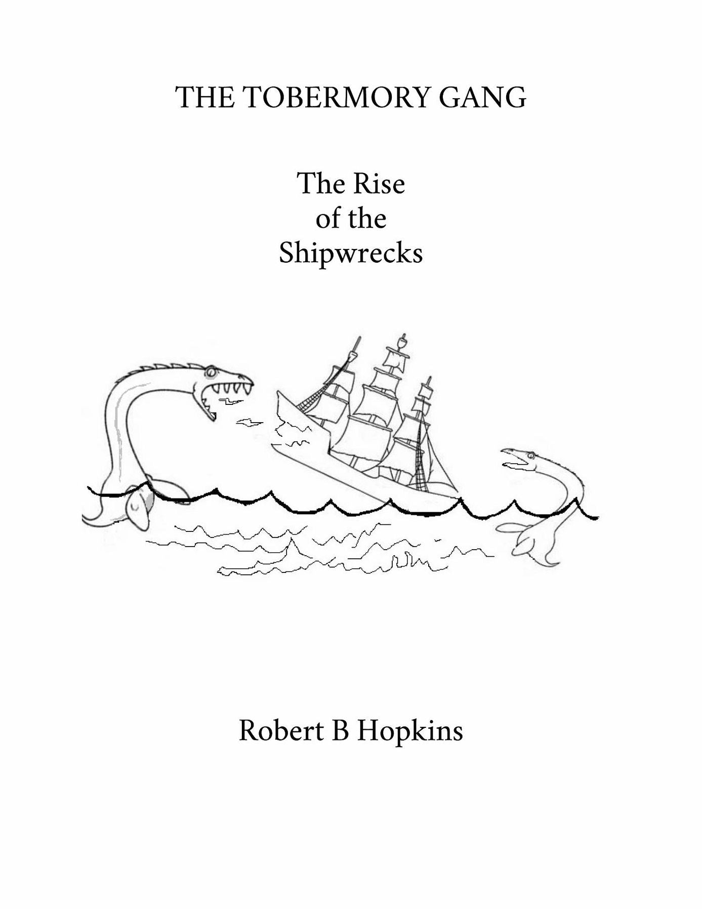 THE TOBERMORY GANG: The Rise of the Shipwrecks
